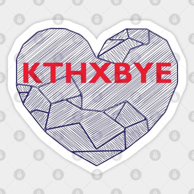 KTHXBYE Sticker by Lakeric